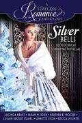Silver Bells Collection (A Timeless Romance Anthology) by Becca Wilhite
