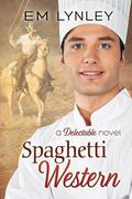 Spaghetti Western (Delectable #5) by E.M. Lynley
