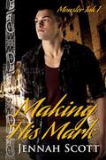 Making His Mark (Monster Ink #1) by Jennah Scott