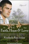 Faith Hope and Love by Kimberly Rae Jordan