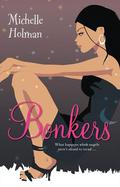 Bonkers by Michelle Holman