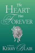 The Heart Has Forever by Kerry Blair
