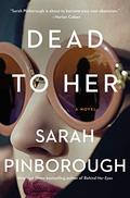 Dead To Her by Sarah Pinborough