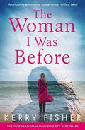 The Woman I Was Before by Kerry Fisher