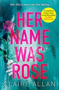 Her Name Was Rose by Claire Allan