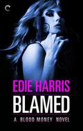 Blamed (Blood Money #1) by Edie Harris