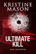 Ultimate Kill by Kristine Mason