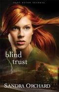 Blind Trust (Port Aster Secrets #2) by Sandra Orchard