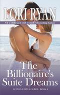 The Billionaire's Suite Dreams by Lori Ryan