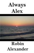 Always Alex by Robin Alexander
