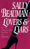 Lovers and Liars (Journalists #1) by Sally Beauman