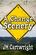 A Change of Scenery (Change #2) by J.M. Cartwright