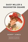 Daisy Miller and Washington Square by Henry James