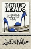 Buried Leads by LynDee Walker