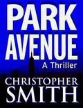 Park Avenue (Fifth Avenue #6) by Christopher Smith