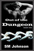 Out of the Dungeon (Dungeon #2) by S.M. Johnson