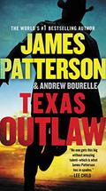 Texas Outlaw: The Ranger has gone rogue... by James Patterson
