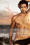 Waves Break My Fall by Kendall McKenna