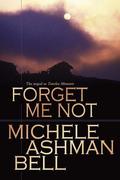 Forget Me Not (Timeless Moments) by Michele Ashman Bell