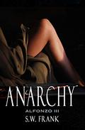 Anarchy by S.W. Frank