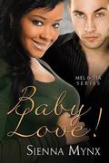 Baby Love by Sienna Mynx