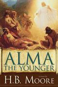 Alma the Younger by Heather B. Moore