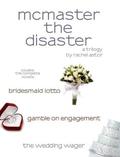 McMaster the Disaster Trilogy (McMaster the Disaster #1-3) by Rachel Astor