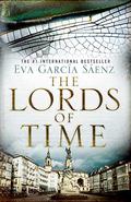 The Lords of Time (La Ciudad Blanca #3) by Eva García Sáenz de Urturi