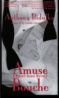 Amuse Bouche (A Russell Quant Mystery #1) by Anthony Bidulka