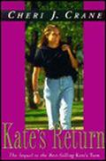 Kate's Return (Kate #2) by Cheri J. Crane