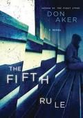 The Fifth Rule by Don Aker