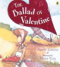 The Ballad of Valentine  (Picture Puffins) by Alison Jackson, Tricia Tusa