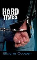 Hard Times by Blayne Cooper