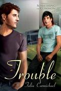 Trouble by Talia Carmichael