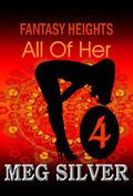 All Of Her (Fantasy Heights #4) by Meg Silver