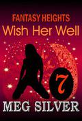 Wish Her Well (Fantasy Heights #7) by Meg Silver