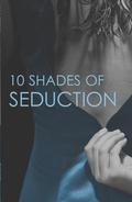 10 Shades of Seduction by Saskia Walker