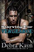 Starving For Vengeance by Debra Kayn