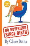 No Boyfriend Since Birth by Claire Betita de Guzman