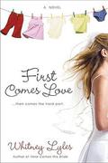 First Comes Love (Cate Padgett #3) by Whitney Lyles