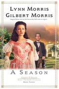 There is a Season (Cheney and Shiloh: The Inheritance #3) by Lynn Morris