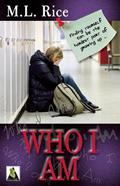 Who I Am by M.L. Rice