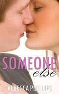 Someone Else (Just You #2) by Rebecca Phillips