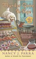 Murder Gone A-Rye (A Baker's Treat Mystery #2) by Nancy J. Parra