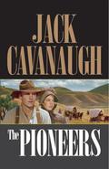 The Pioneers (American Family Portrait #5) by Jack Cavanaugh