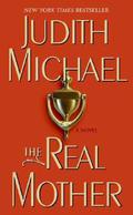 The Real Mother by Judith Michael