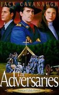 The Adversaries by Jack Cavanaugh