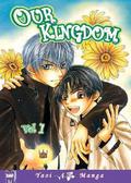 Our Kingdom, Volume 01 (Our Kingdom #1) by Naduki Koujima