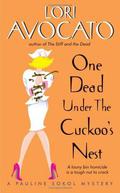 One Dead Under the Cuckoo's Nest (Pauline Sokol Mystery #3) by Lori Avocato