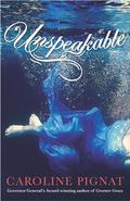 Unspeakable: Book 1 by Caroline Pignat